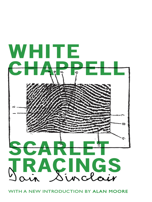 Title details for White Chappell, Scarlet Tracings by Iain Sinclair - Available